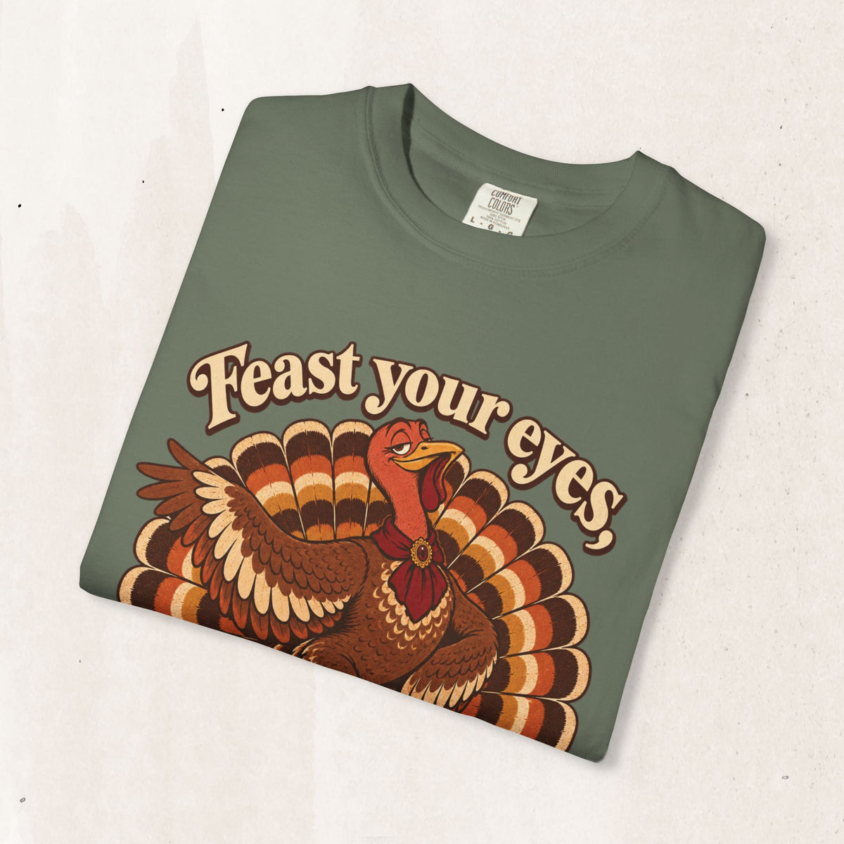 Thanksgiving 'Feast Your Eyes, Darling' Turkey Tee
