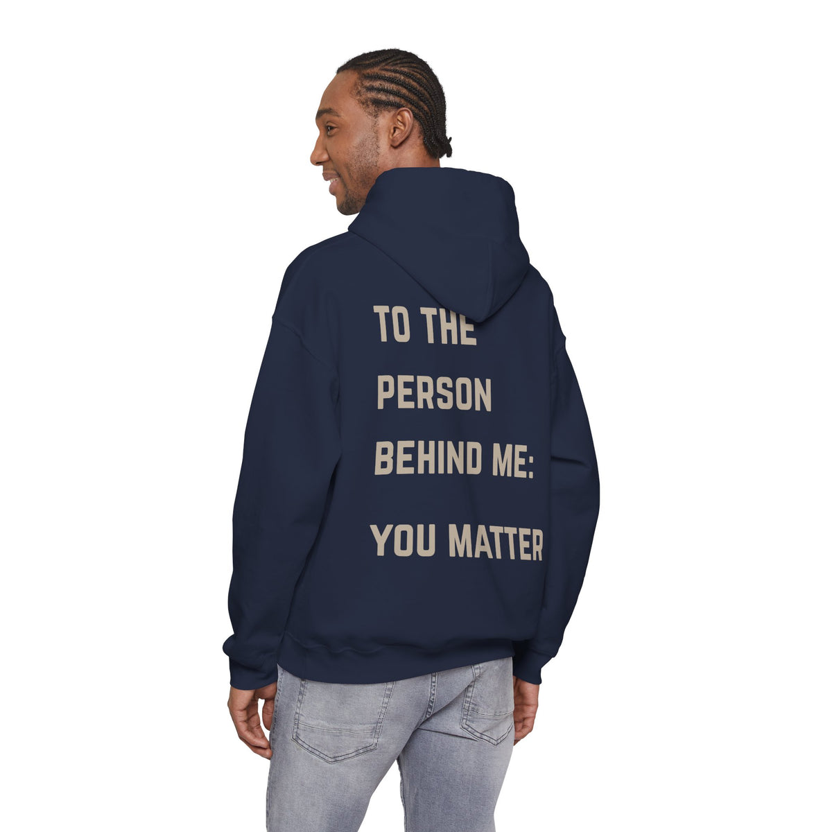 To the Person Behind Me, You Matter Hoodie | Suicide Awareness Back Print Pullover