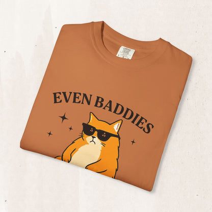 Even Baddies Get Saddies Cat Tee