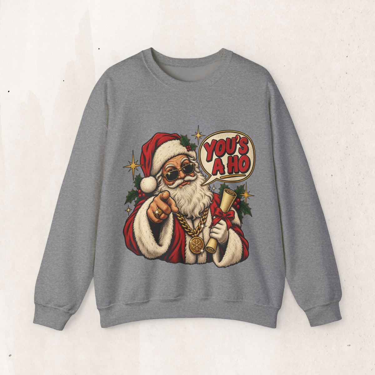 Santa Claus 'You's A Ho' Christmas Sweatshirt