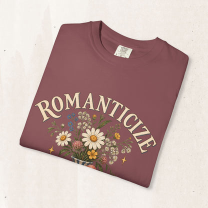 Romanticize the Ordinary Tee