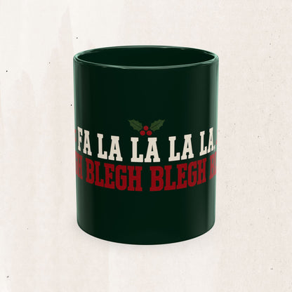 Fa La La La La Blegh Blegh Blegh BleghChristmas Mug