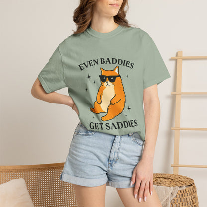 Even Baddies Get Saddies Cat Tee