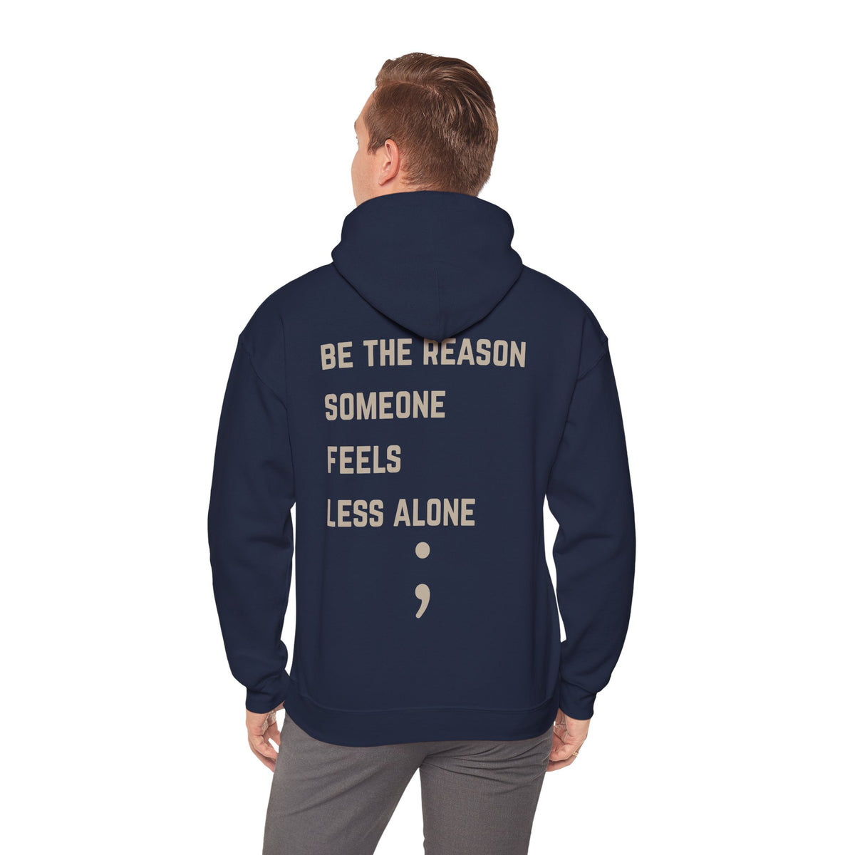 Be the Reason Someone Feels Less Alone Hoodie | Suicide Awareness Back Print Pullover