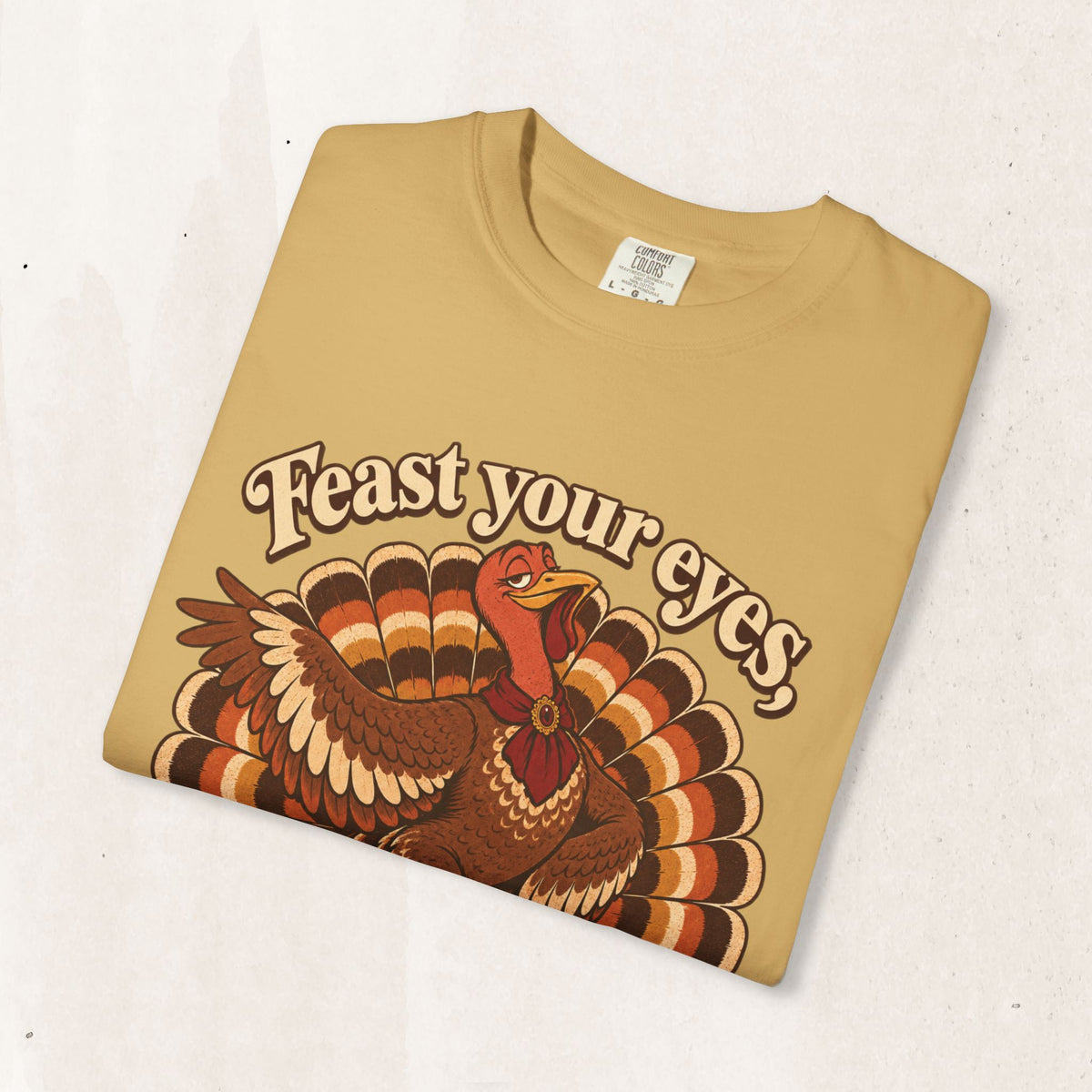 Thanksgiving 'Feast Your Eyes, Darling' Turkey Tee