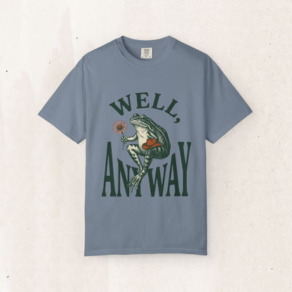 Frog Graphic "Well, Anyway" Tee