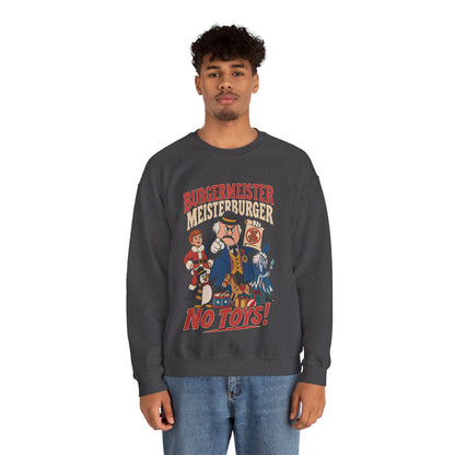 Meisterburger 'No Toys!' Crewneck Sweatshirt