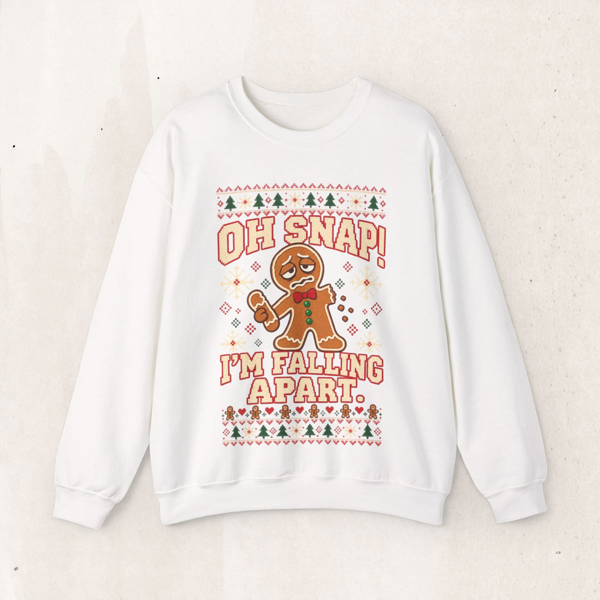 Oh Snap I'm Falling Apart Gingerbread Christmas Sweatshirt – White