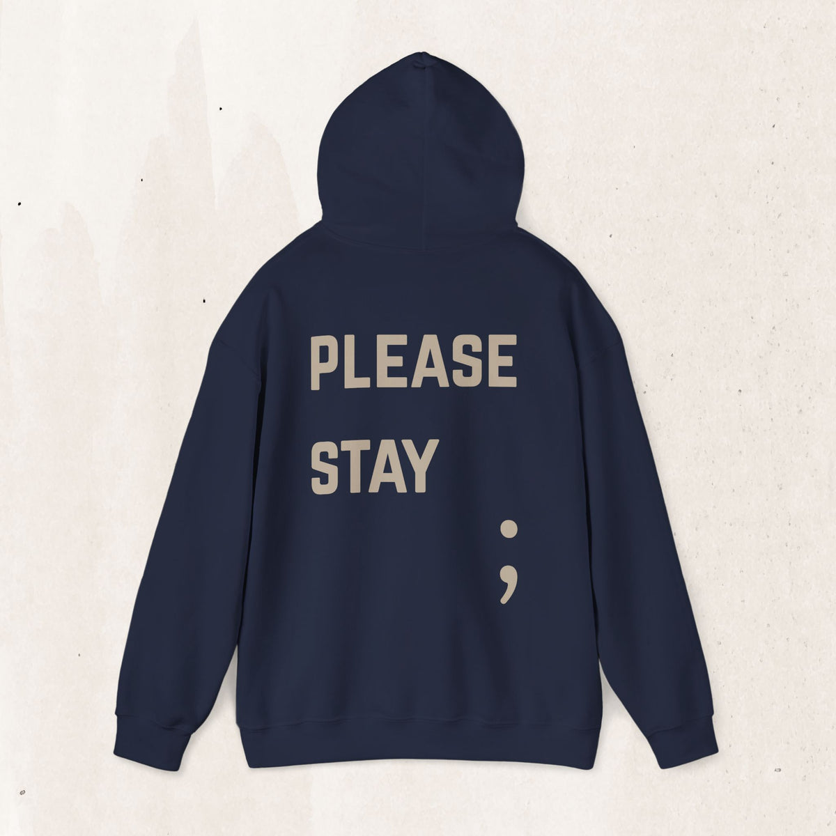 Please Stay; Semicolon Hoodie | Suicide Awareness Back Print Pullover