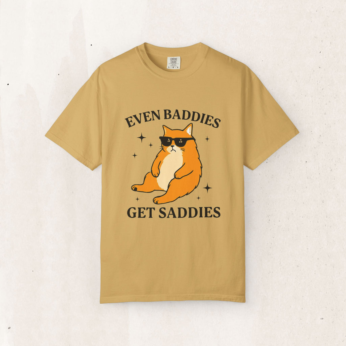 Even Baddies Get Saddies Cat Tee