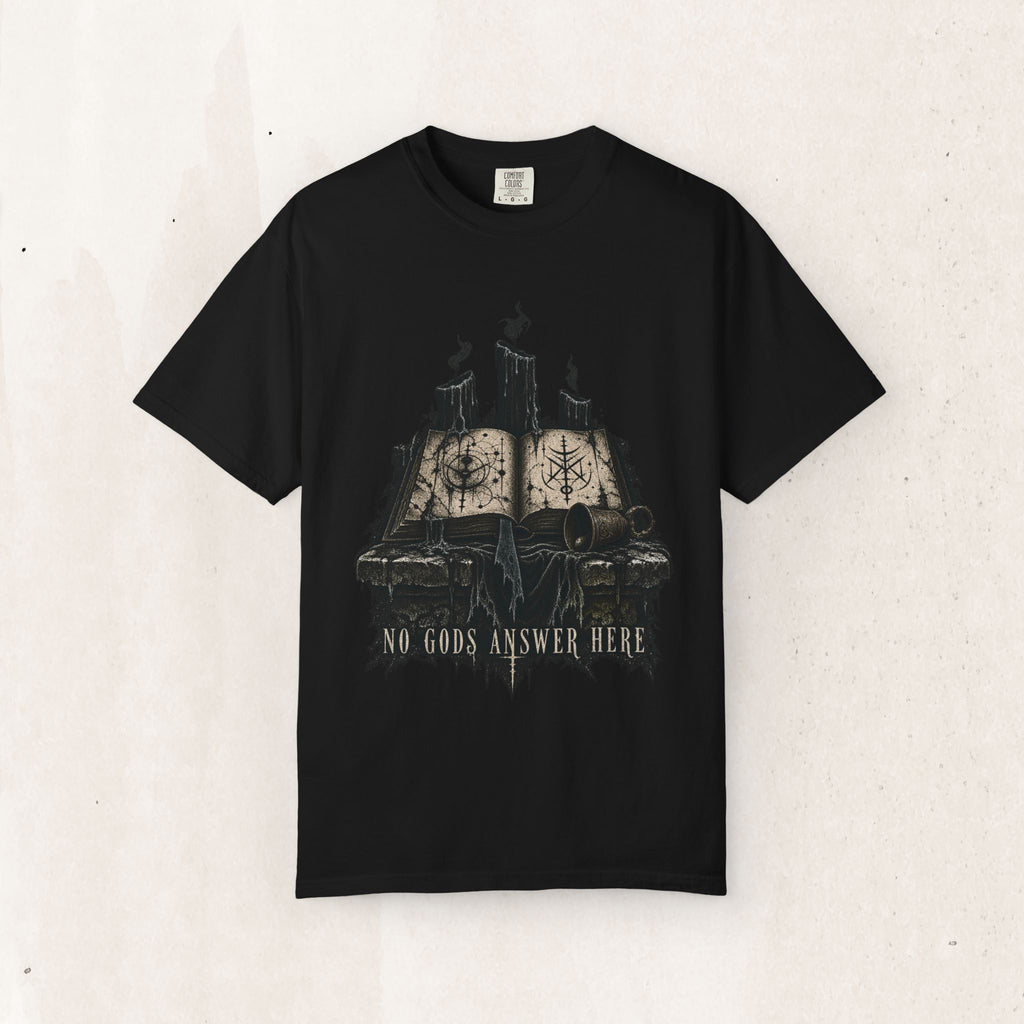 No Gods Answer Here Gothic Tee