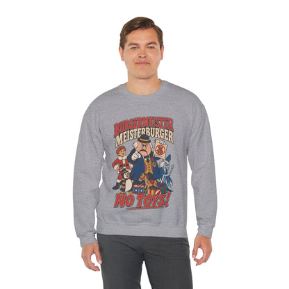 Meisterburger 'No Toys!' Crewneck Sweatshirt