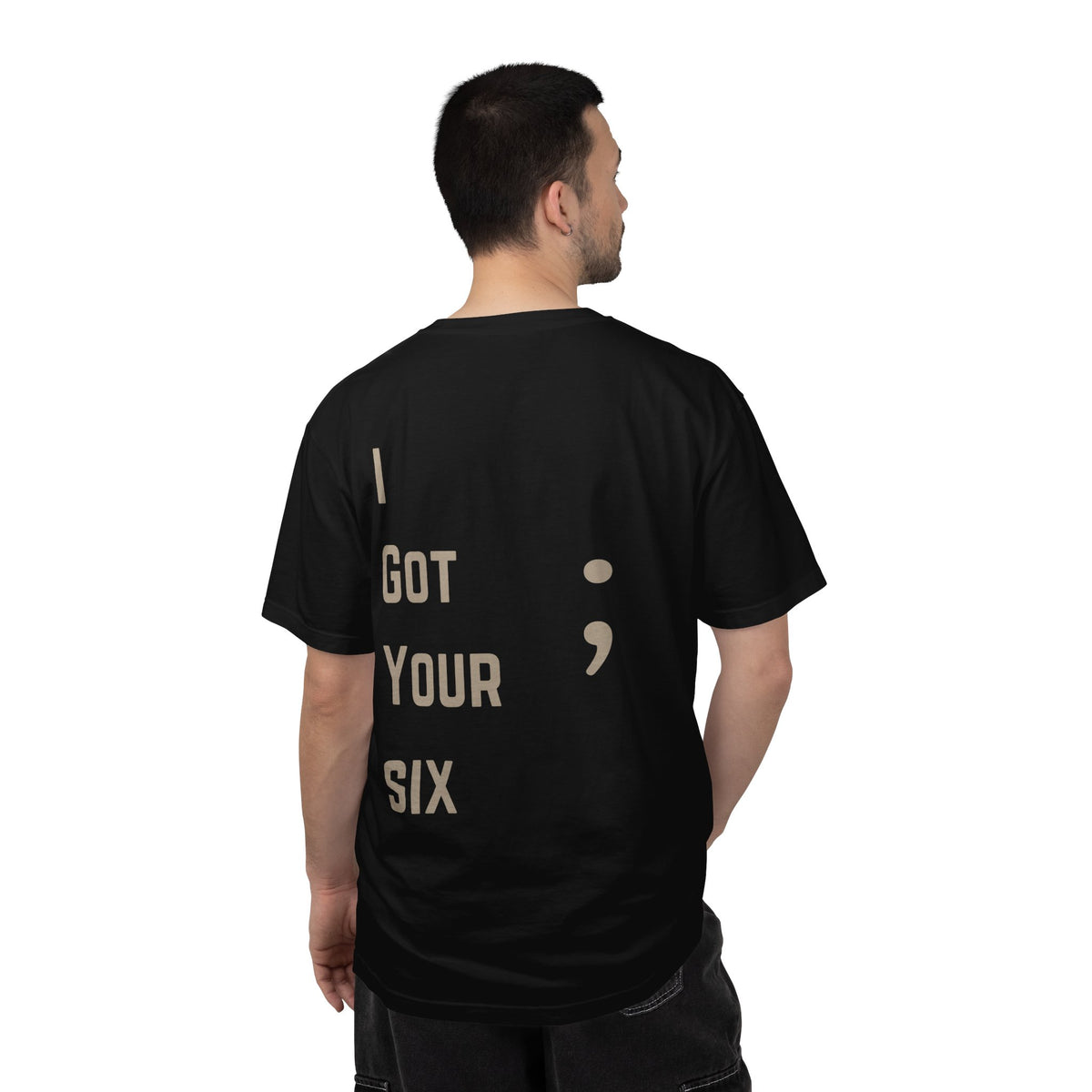 I Got Your Six T-Shirt | Veteran Suicide Awareness Back Print Tee