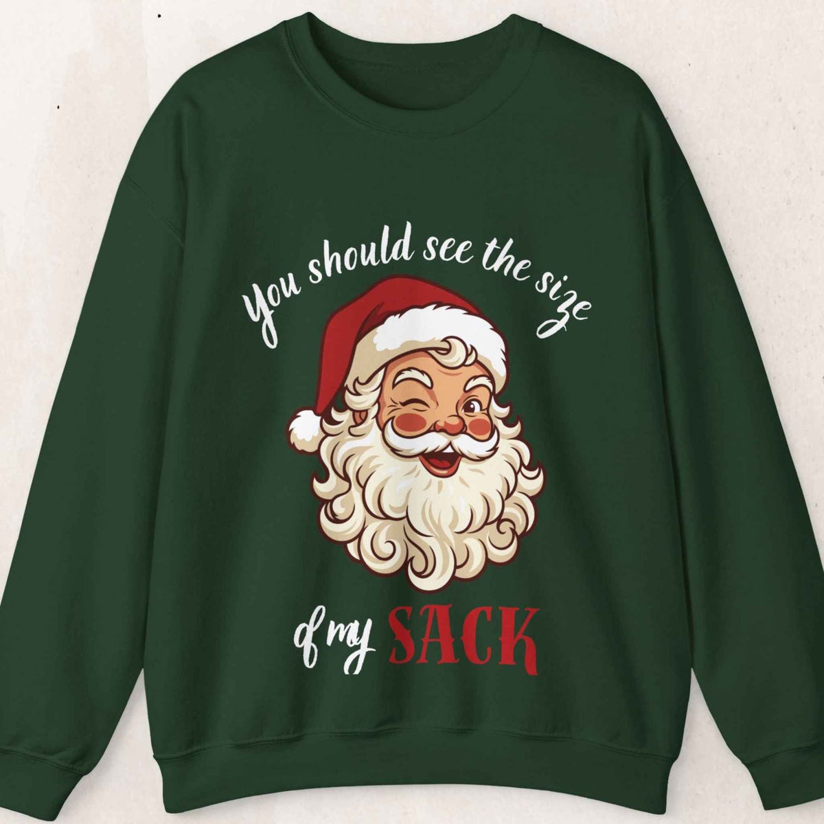 Santa 'See the Size of My Sack' Sweatshirt – Funny Christmas – Forest Green