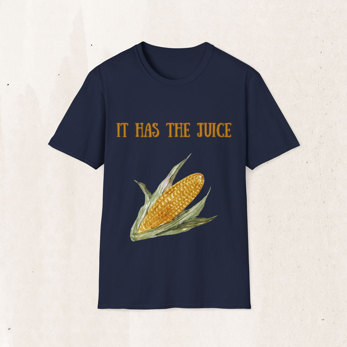 It's Corn! It Has The Juice Graphic Tee