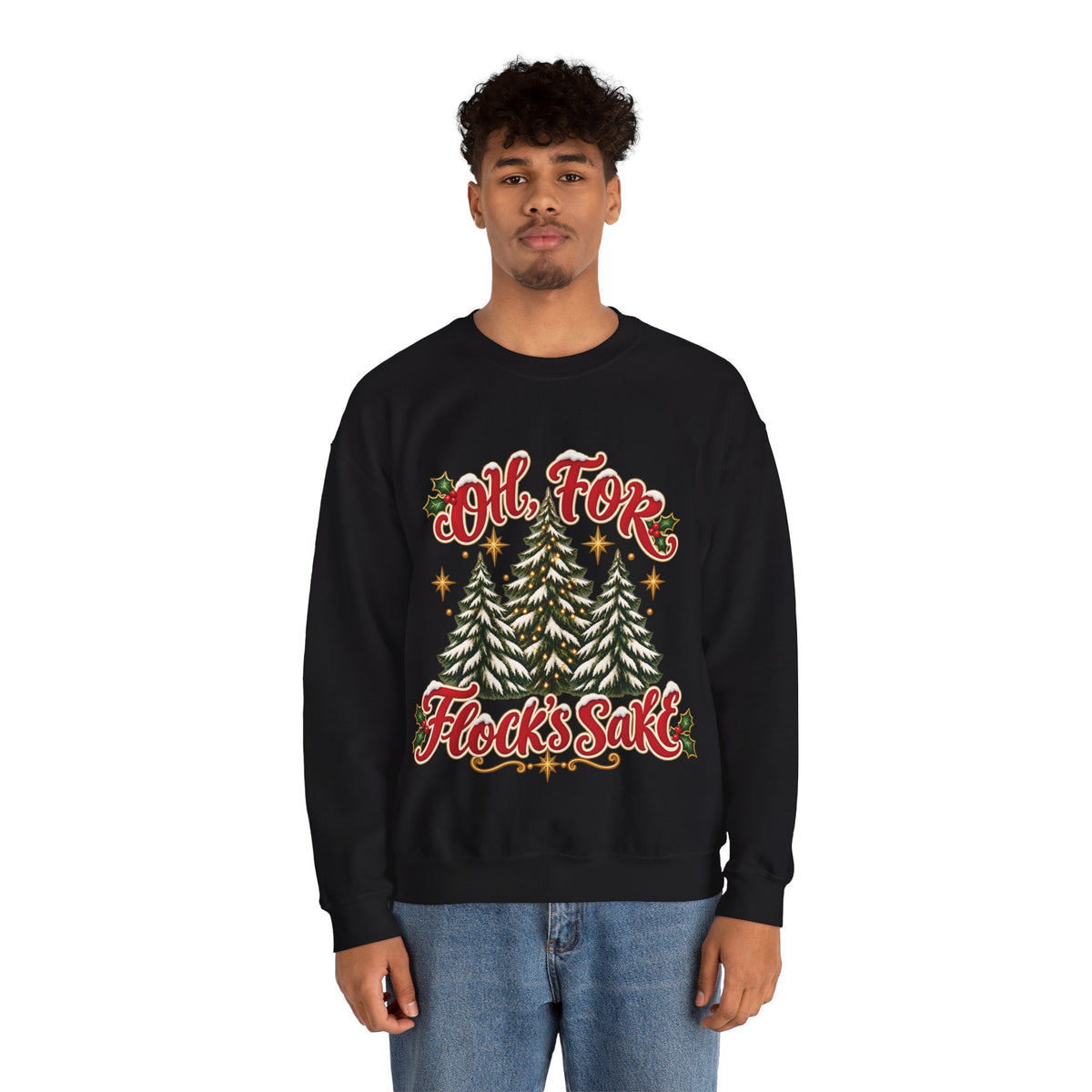 Oh For Flock’s SakeChristmas Tree Sweatshirt