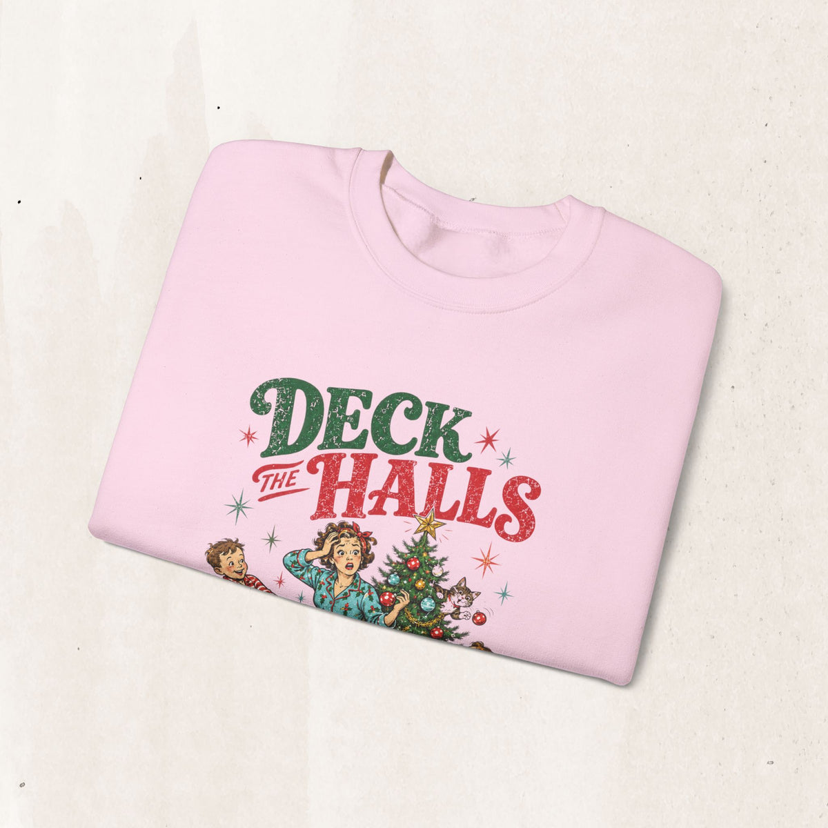 funny christmas crewneck', Deck The Halls Not My Nerves Pullover! Printify