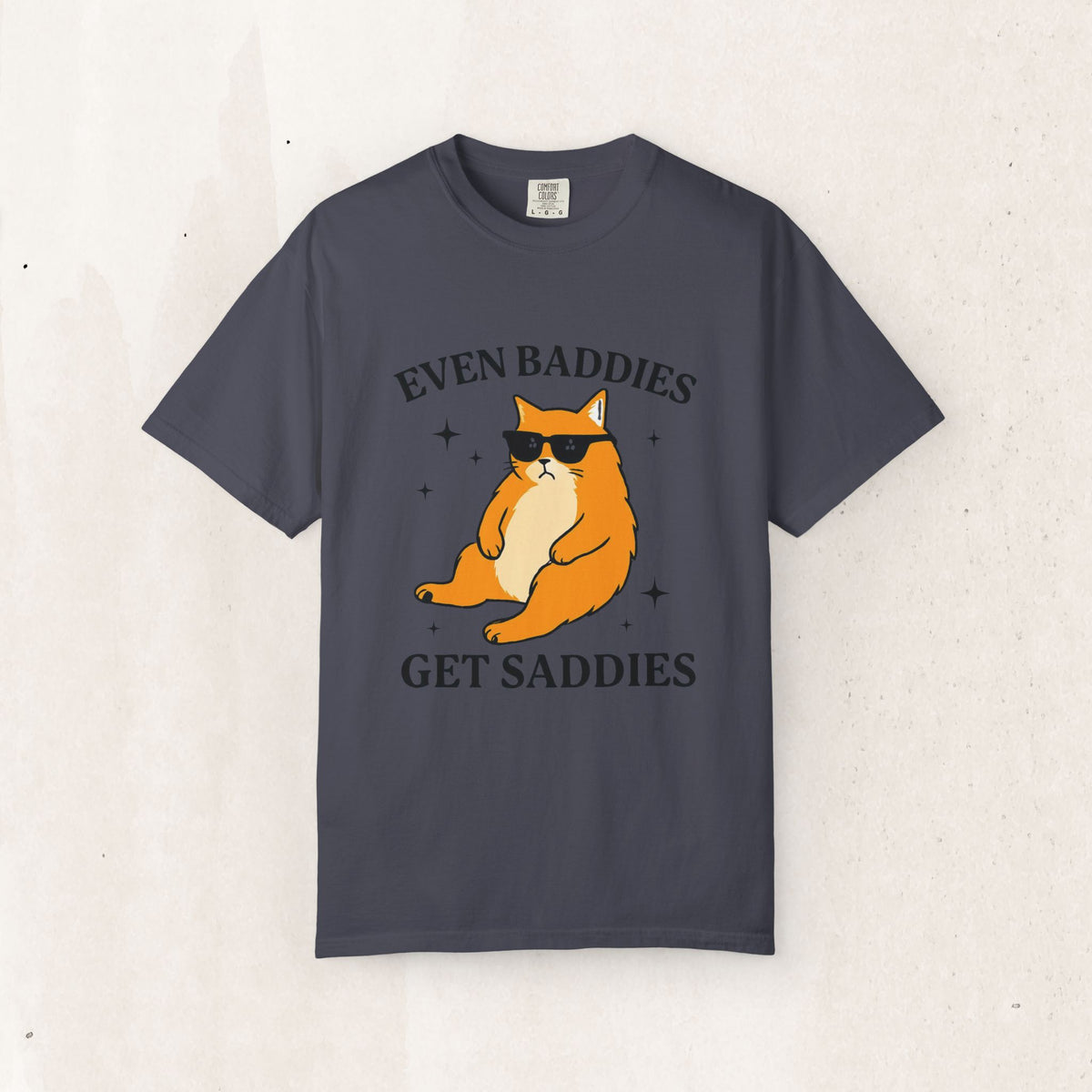 Even Baddies Get Saddies Cat Tee