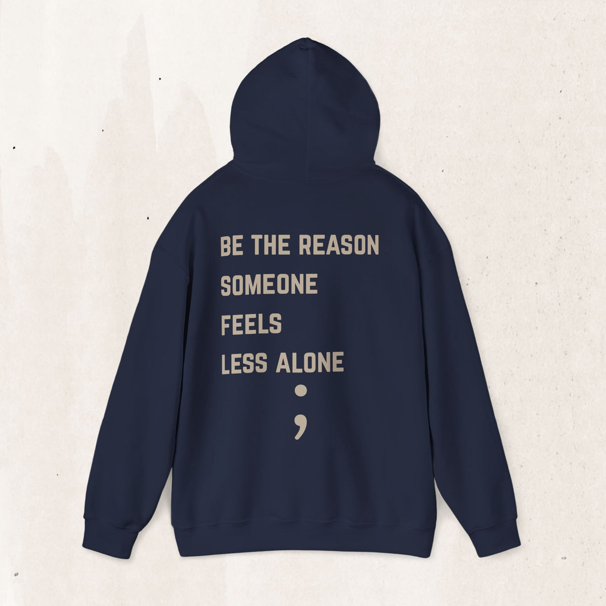 Be the Reason Someone Feels Less Alone Hoodie | Suicide Awareness Back Print Pullover