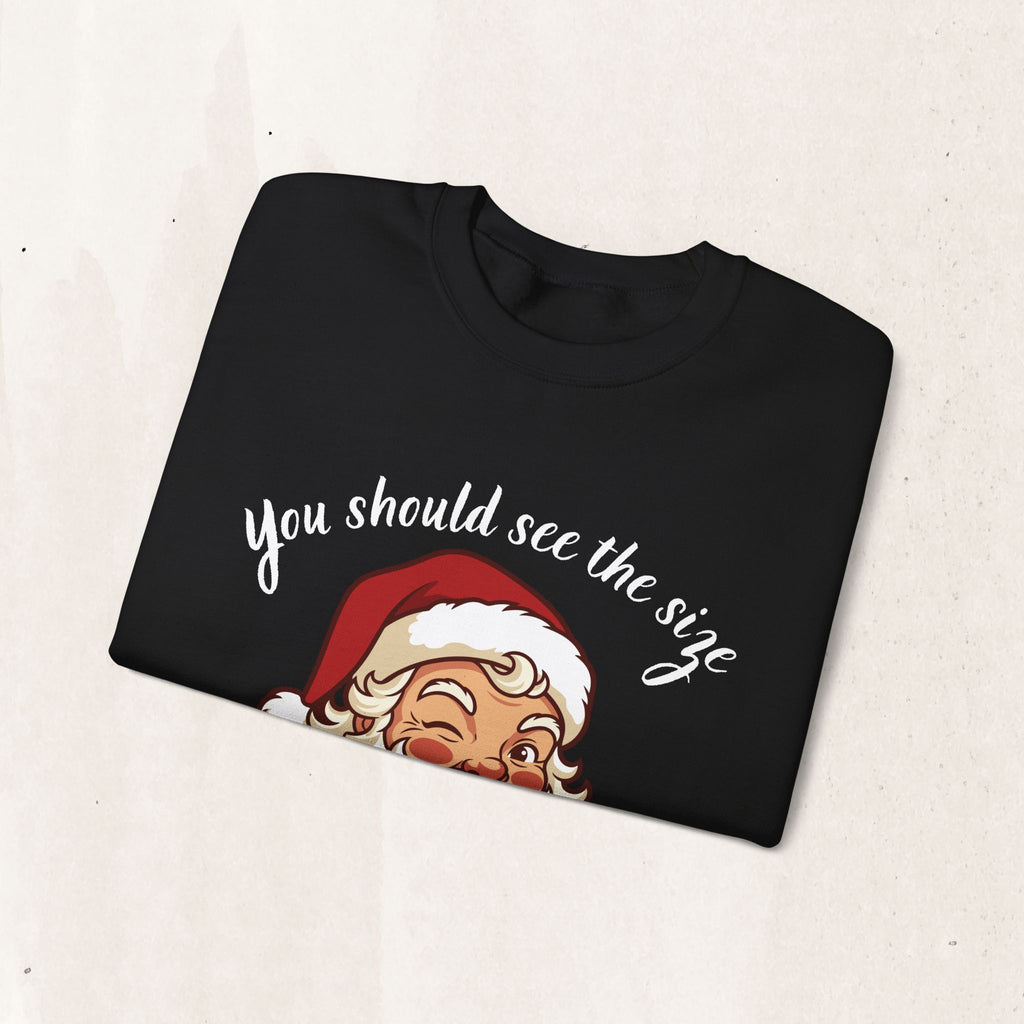 Santa Claus 'You Should See the Size of My Sack' Sweatshirt Printify