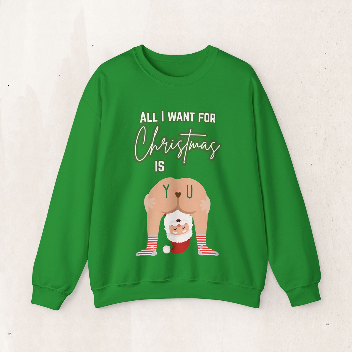 All I Want for Christmas Is You Santa Couples Sweatshirt – Irish Green