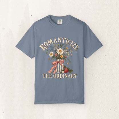 Romanticize the Ordinary Tee