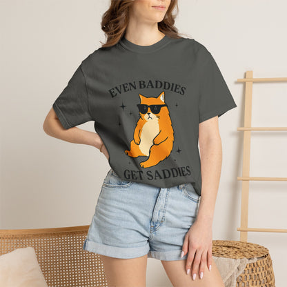 Even Baddies Get Saddies Cat Tee