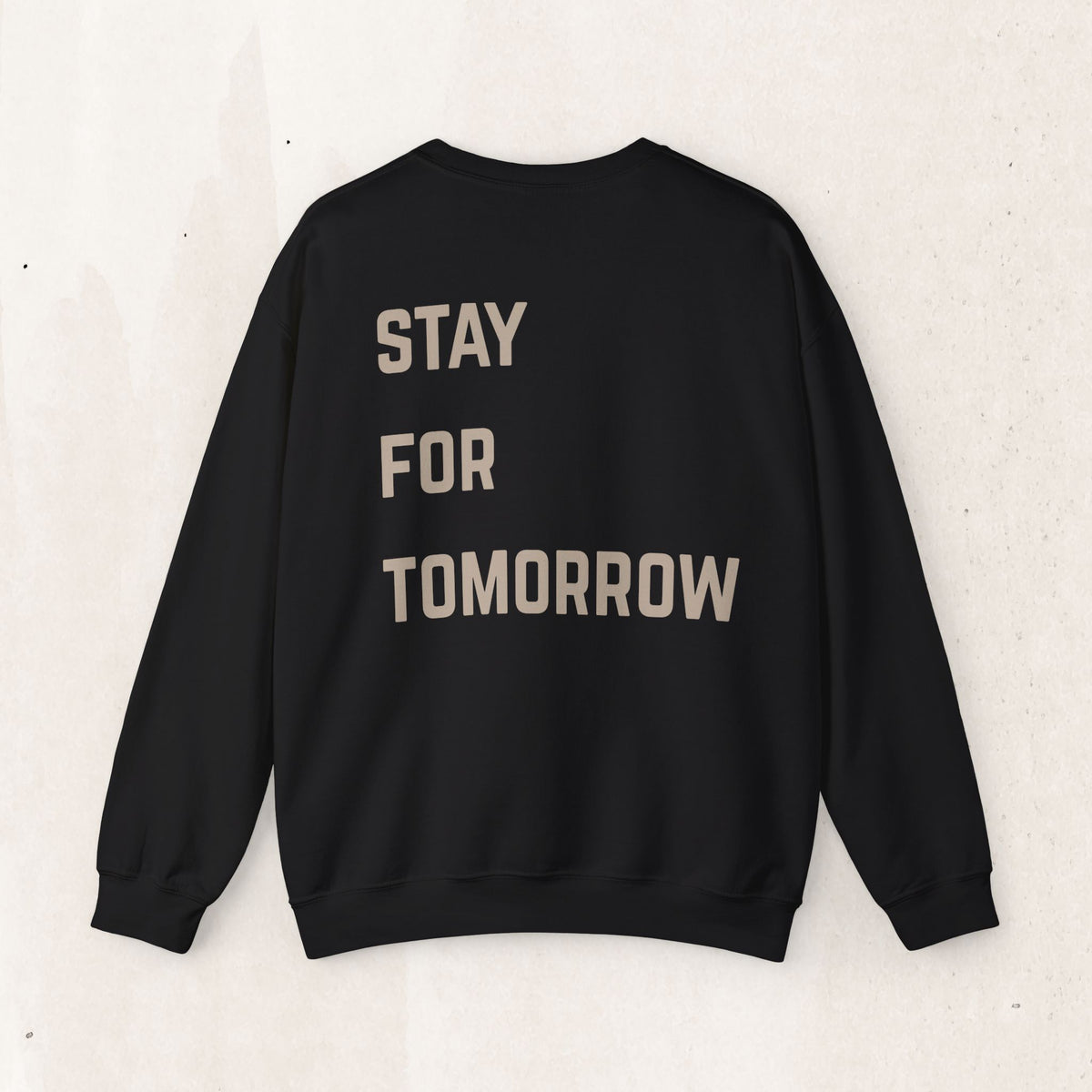 Stay for Tomorrow Crewneck Sweatshirt | Suicide Awareness Back Print