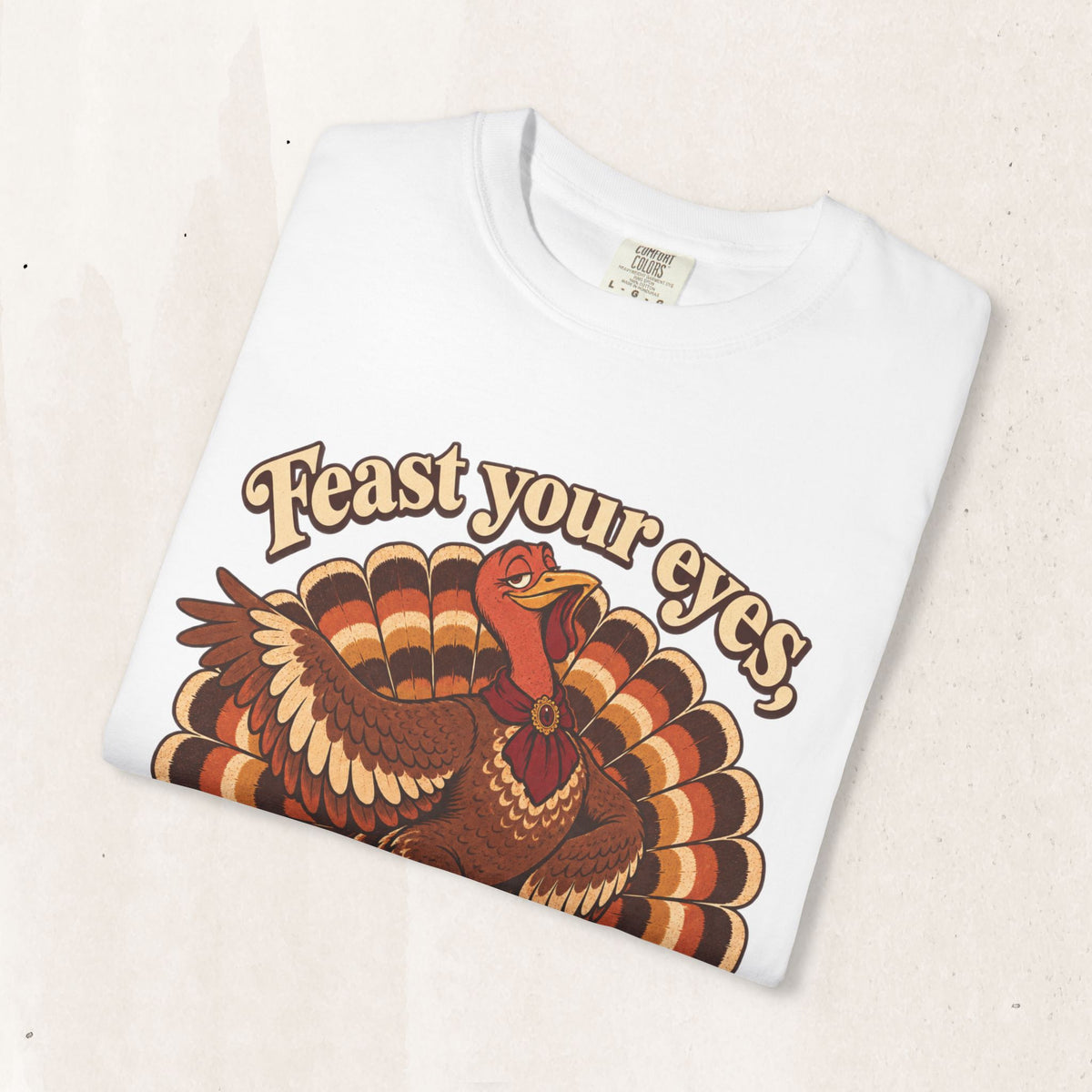 Thanksgiving 'Feast Your Eyes, Darling' Turkey Tee