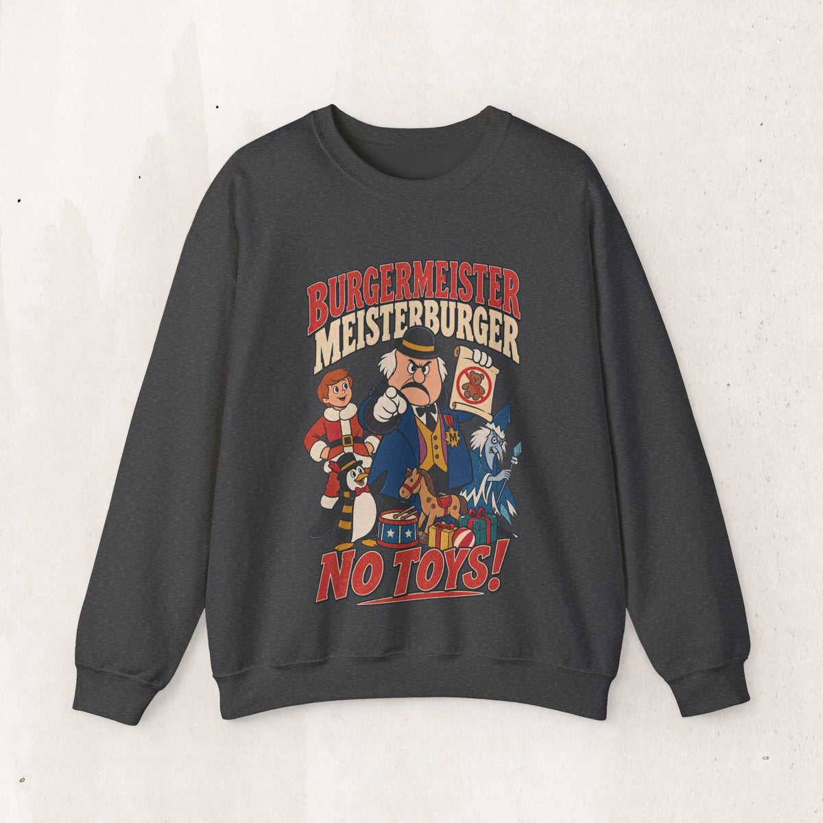 Meisterburger 'No Toys!' Crewneck Sweatshirt