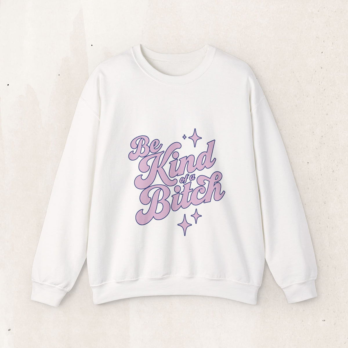 Be Kind (Kind of Bitch) Crewneck Sweatshirt