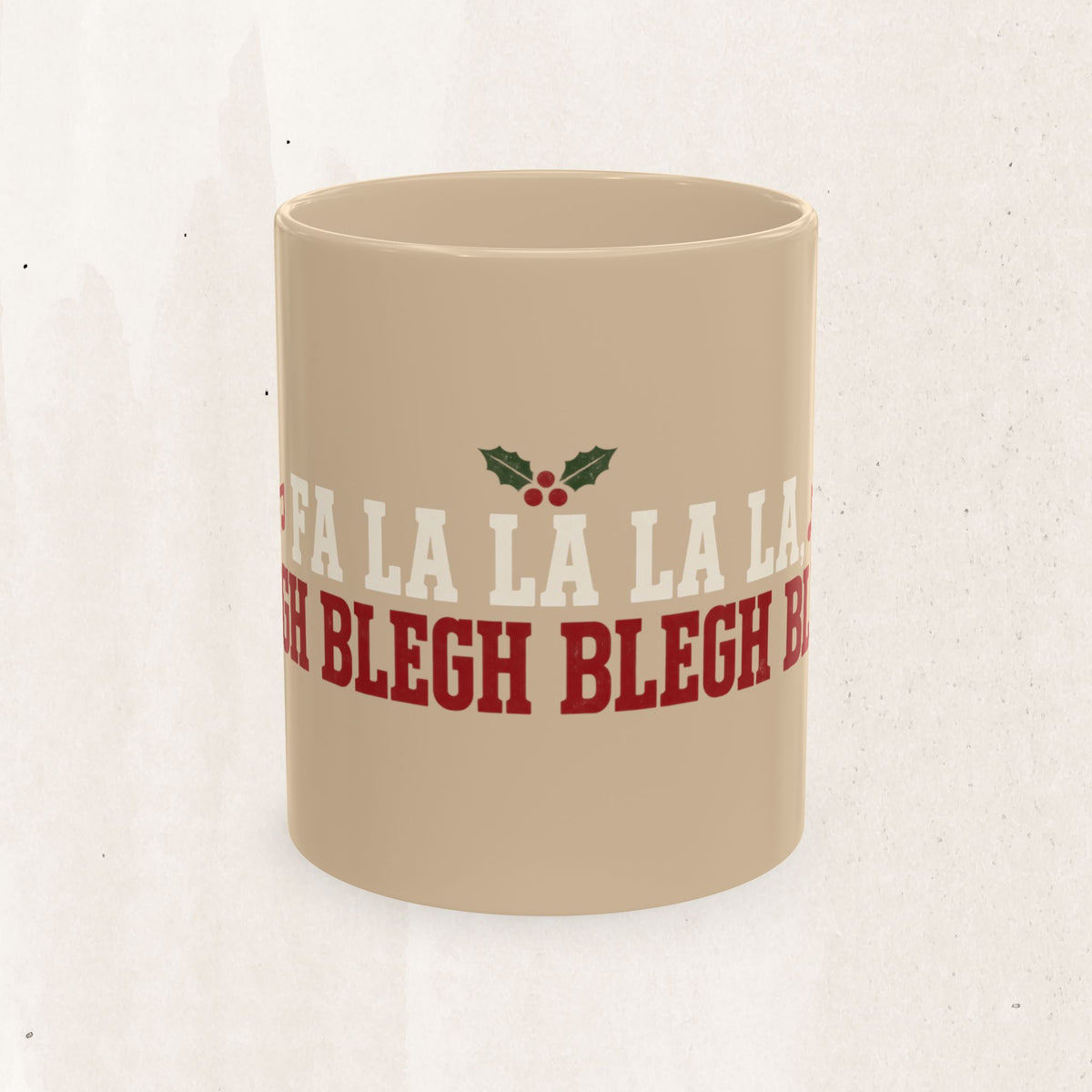 Fa La La La La Blegh Blegh Blegh BleghChristmas Mug
