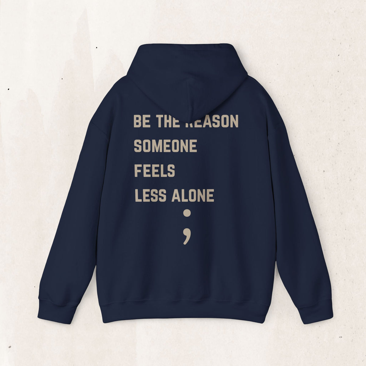 Be the Reason Someone Feels Less Alone Hoodie | Suicide Awareness Back Print Pullover