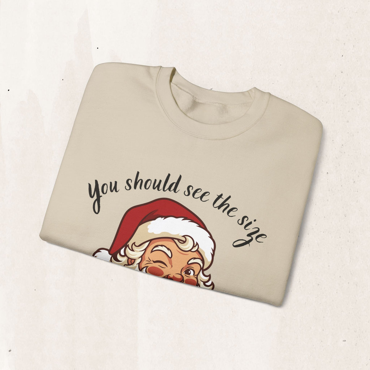Santa Claus 'You Should See the Size of My Sack' Sweatshirt Printify