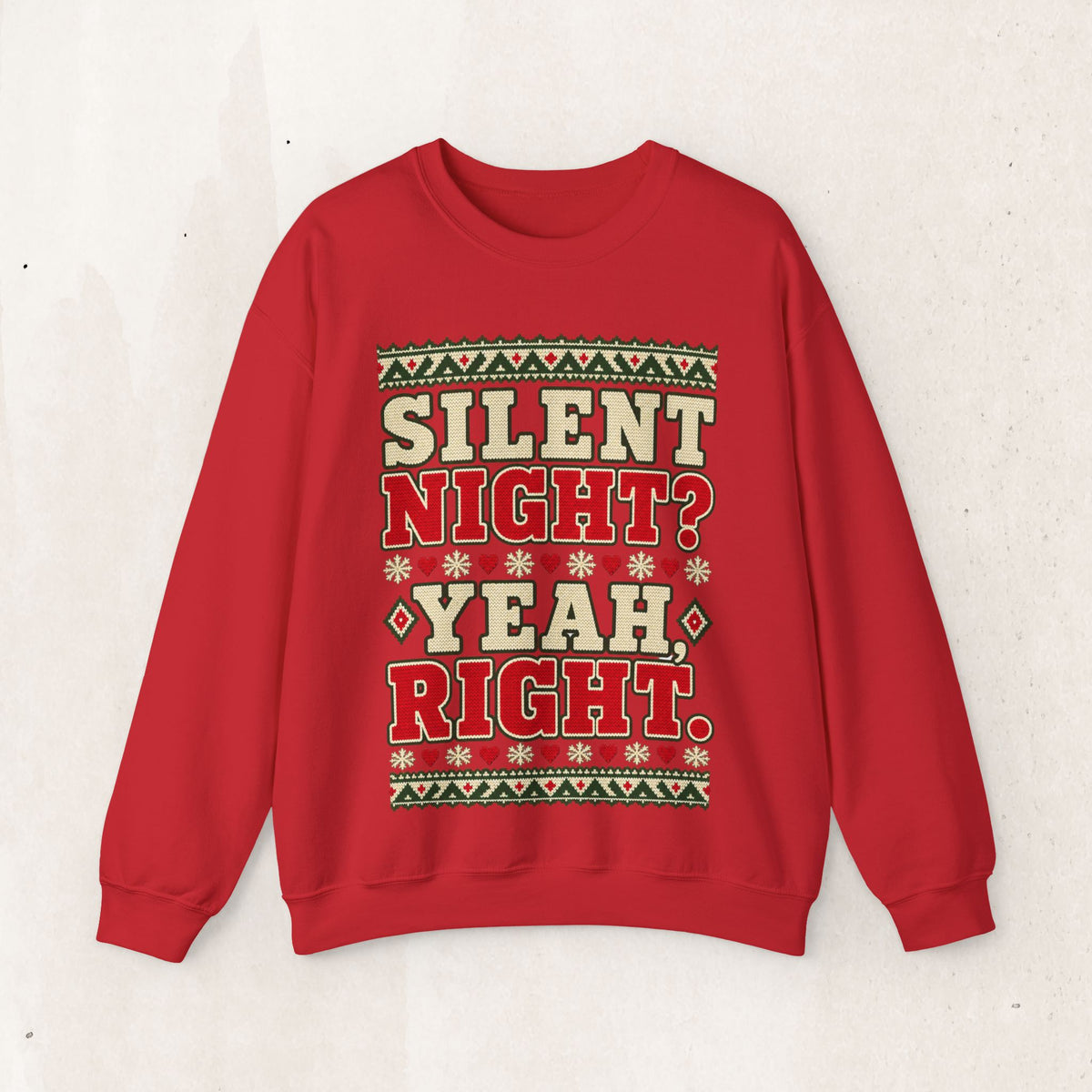 Silent Night? Yeah Right Christmas Crewneck Sweatshirt – Red