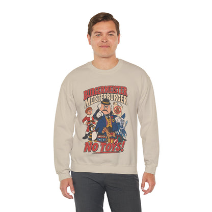 Meisterburger 'No Toys!' Crewneck Sweatshirt