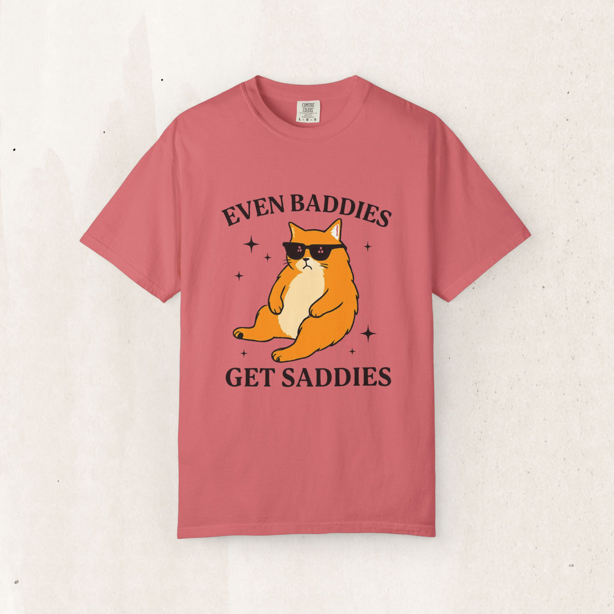 Even Baddies Get Saddies Cat Tee