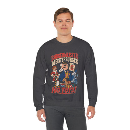 Meisterburger 'No Toys!' Crewneck Sweatshirt