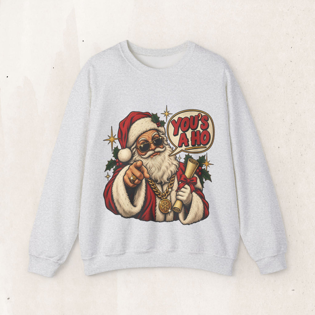 Santa Claus 'You's A Ho' Christmas Sweatshirt