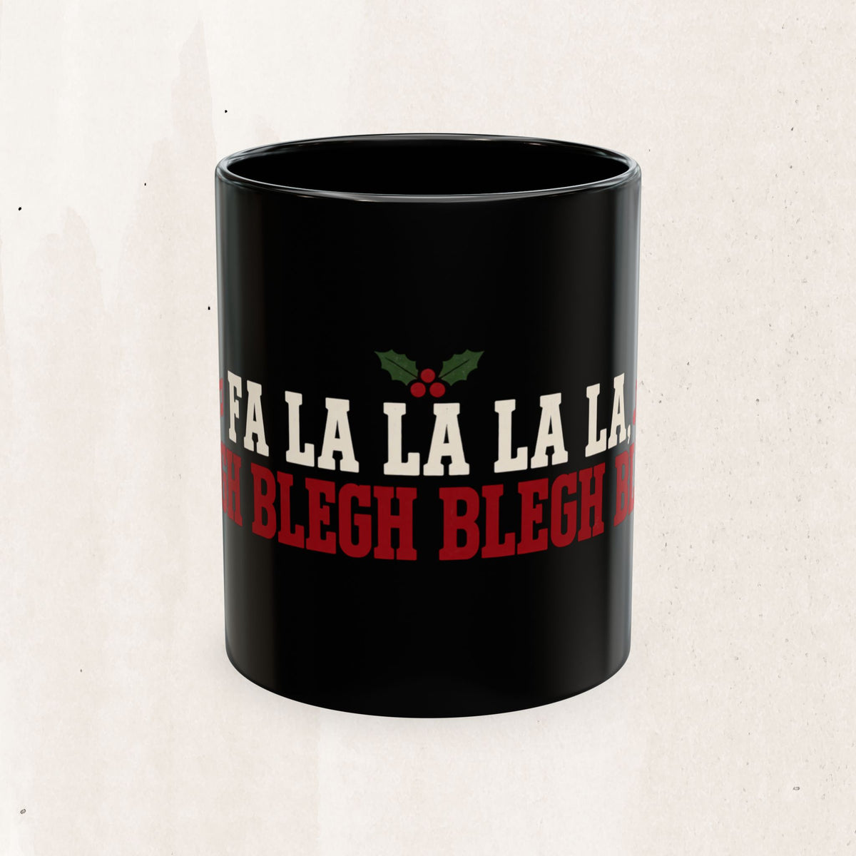 Fa La La La La Blegh Blegh Blegh BleghChristmas Mug