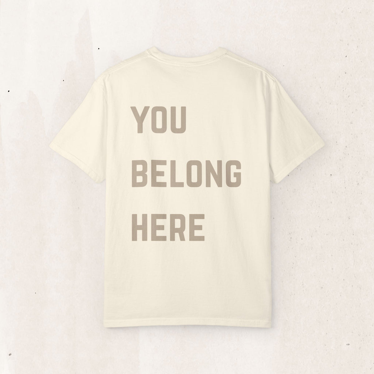 You Belong Here T-Shirt | Suicide Awareness Back Print Tee