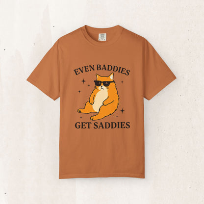 Even Baddies Get Saddies Cat Tee