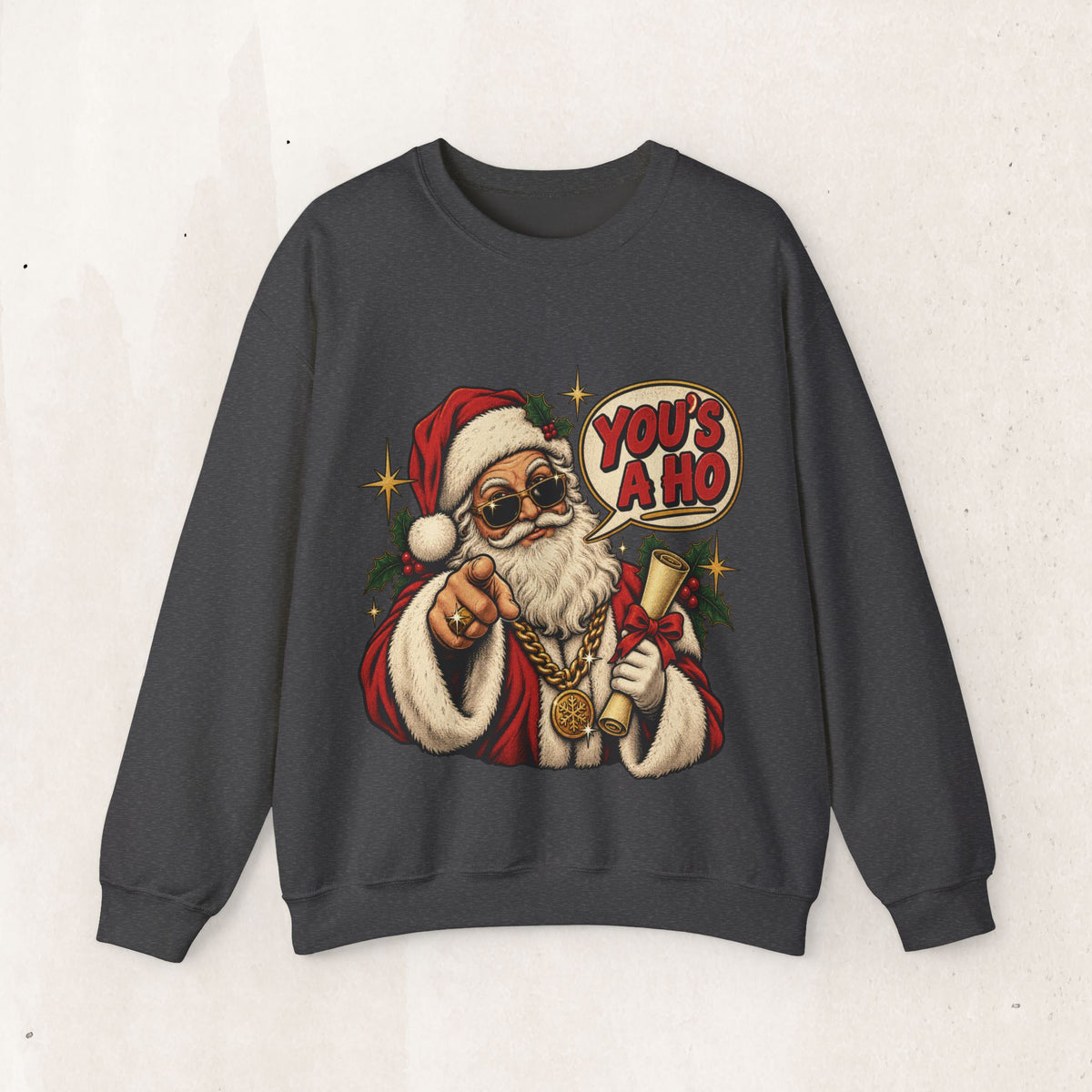 Santa Claus 'You's A Ho' Christmas Sweatshirt