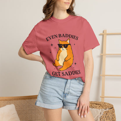 Even Baddies Get Saddies Cat Tee