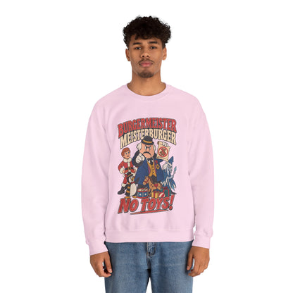Meisterburger 'No Toys!' Crewneck Sweatshirt