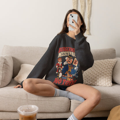Meisterburger 'No Toys!' Crewneck Sweatshirt