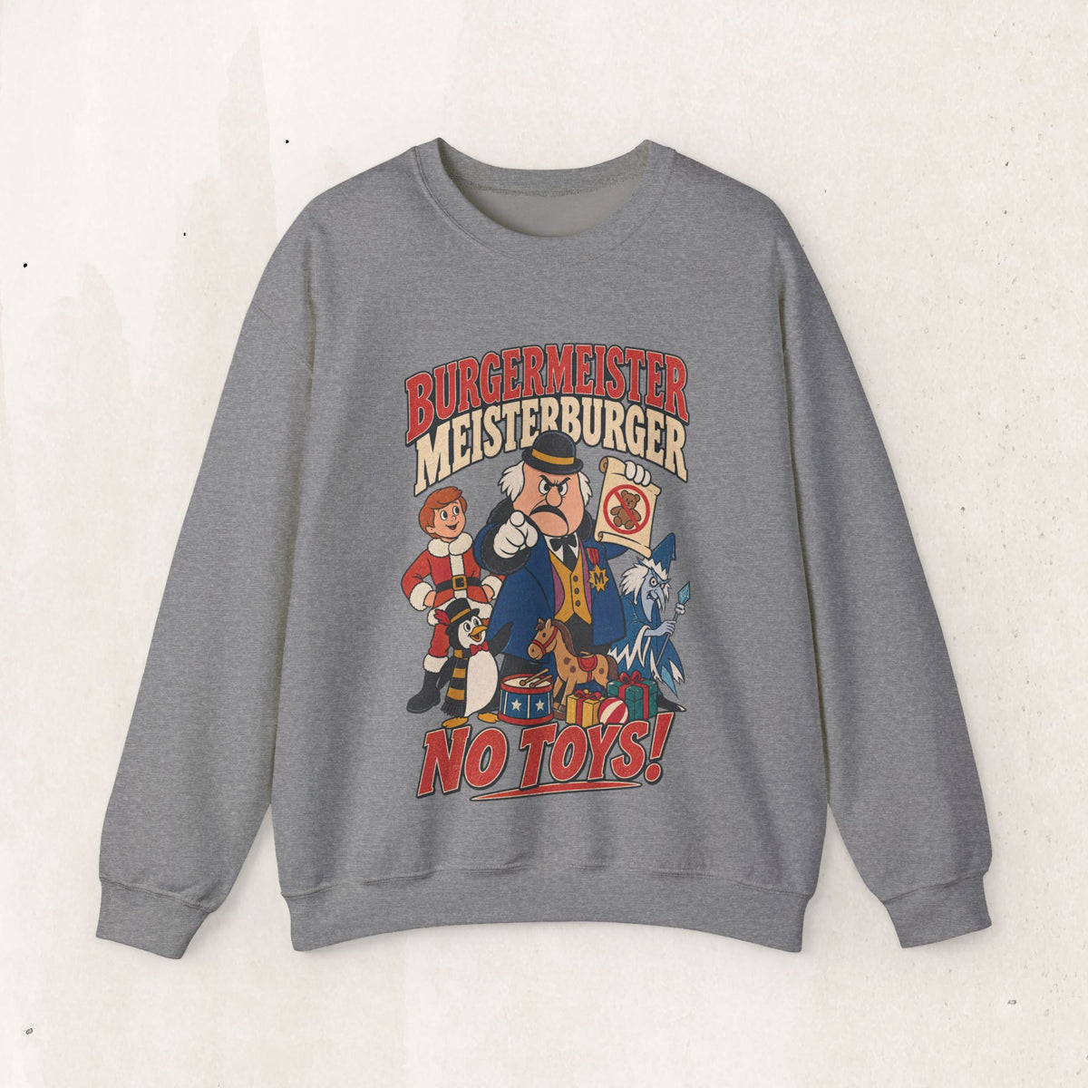 Meisterburger 'No Toys!' Crewneck Sweatshirt