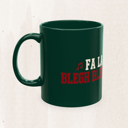 Fa La La La La Blegh Blegh Blegh BleghChristmas Mug