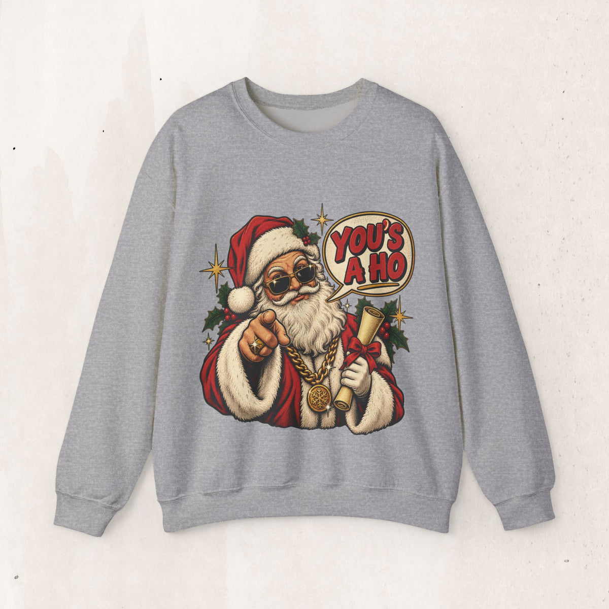 Santa Claus 'You's A Ho' Christmas Sweatshirt