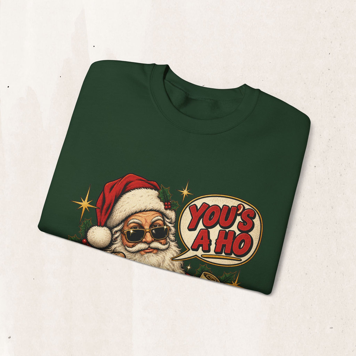 Santa Claus 'You's A Ho' Christmas Sweatshirt